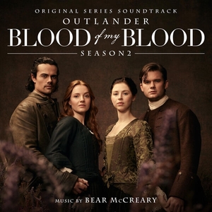 Outlander Blood of my Blood (Season 2 Original Series Soundtrack)